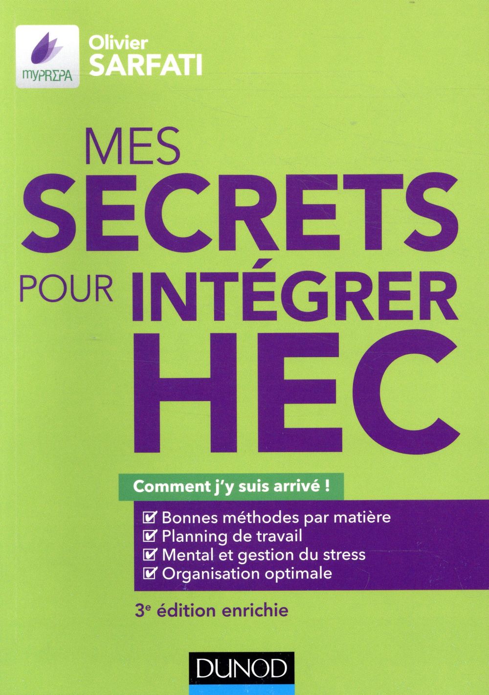 - MES SECRETS POUR INTEGRER HEC - 3E ED. - COMMENT J'Y SUIS ARRIVE ! - MES SECRETS POUR INTEGRER HEC - 3E ED. - COMMENT J'Y SUIS ARRIVE !